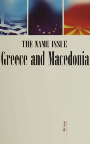 THE NAME ISSUE GREECE AND MACE