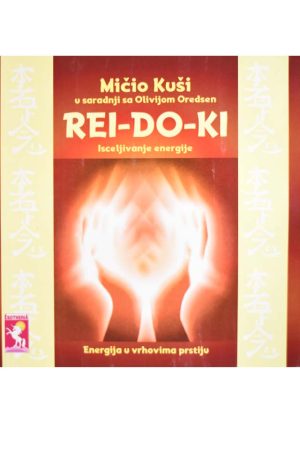 REI-DO-KI  ISCELJIVANJE ENERGIJE