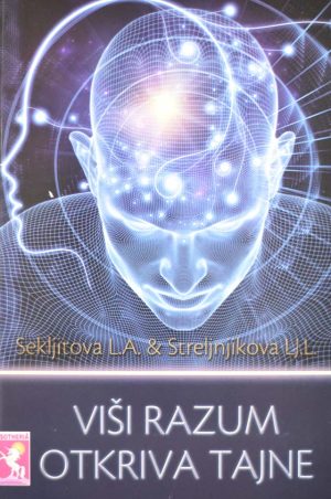VISI RAZUM OTKRIVA TAJNE