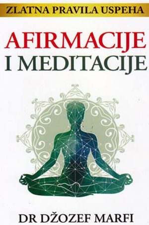 AFIRMACIJE I MEDITACIJE
