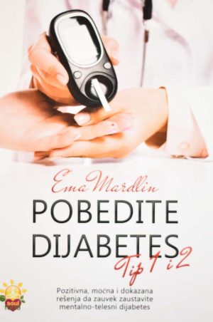 POBEDITE DIJABETES TIP 1 I 2