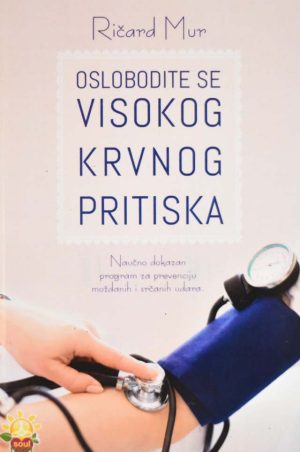 OSOBODITE SE VISOKOG KRVNOG PRITISKA