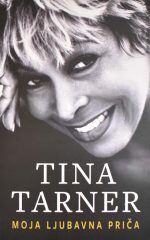 TINA TARNER-MOJA LJUBAVNA PRICA