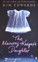 THE MEMORY KEEPER'S DAUGHTER