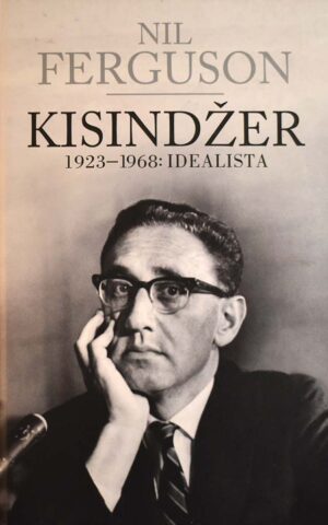KISINDZER 1923-1968-IDEALISTA
