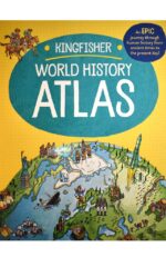 KINGFISHER WORLD HISTORY ATLAS