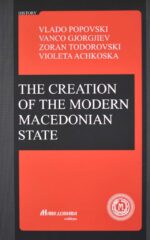 THE CREATION OF THE MODERN MACEDONIAN ST