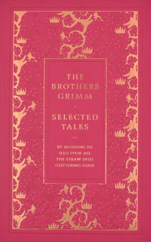 THE BROTHERS GRIMM-SELECTED TALES