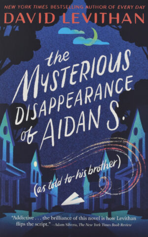 THE MYSTERIOUS DISAPPEARANCE OF AIDAN S.