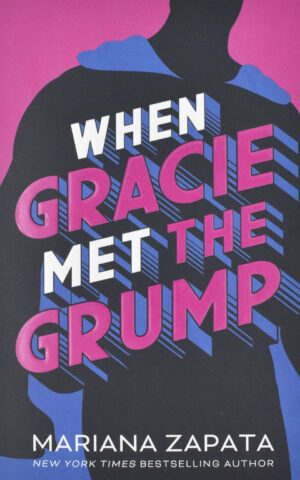 WHEN GRACIE MET THE GRUMP