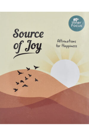 SOURCE OF JOY-AFFIRMATIONS FOR HAPPINESS