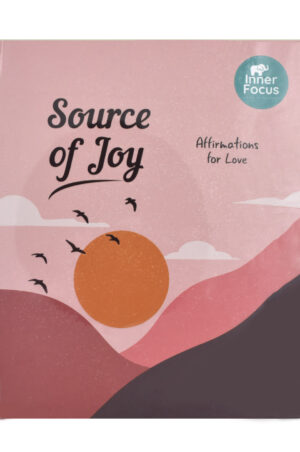 SOURCE OF JOY-AFFIRMATIONS FOR LOVE