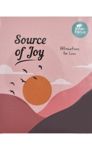 SOURCE OF JOY-AFFIRMATIONS FOR LOVE