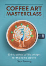 COFFEE ART MASTERCLASS front cover image